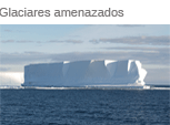 Glaciares amenazados