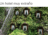 Uno de los hoteles mas raros del mundo